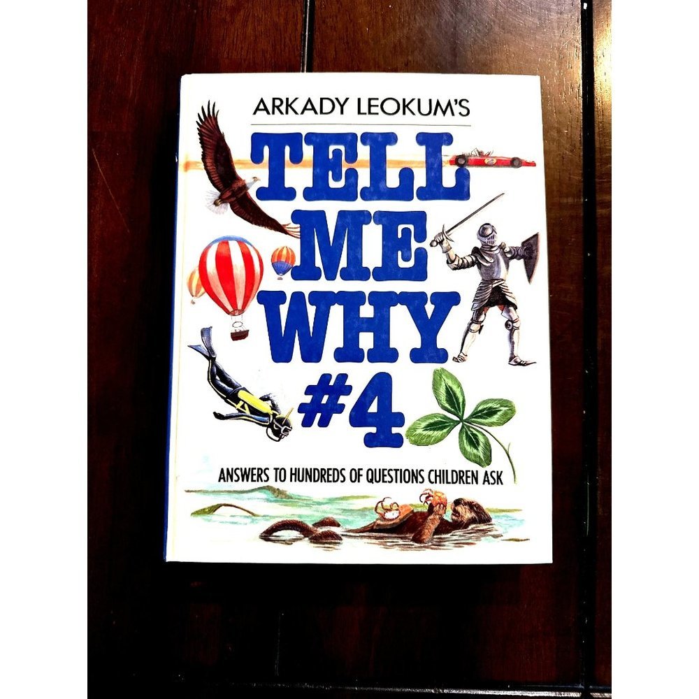 Tell Me Why #4 Answers to Hundreds of Questions Children Ask 1986Arkady Leokum's